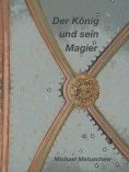 ebook: Der König und sein Magier
