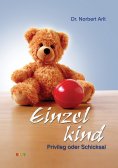eBook: Einzelkind - Privileg oder Schicksal