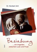 eBook: Beziehung ...ein Irrgarten zwischen Lust und Frust