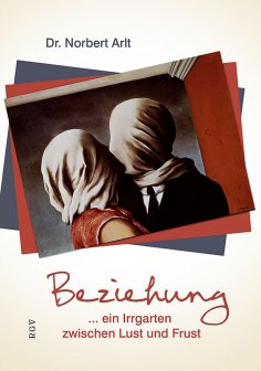 eBook: Beziehung ...ein Irrgarten zwischen Lust und Frust