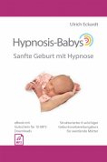 ebook: Hypnosis-Babys - Sanfte Geburt mit Hypnose