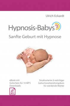 eBook: Hypnosis-Babys - Sanfte Geburt mit Hypnose
