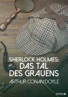 eBook: Sherlock Holmes: Das Tal des Grauens