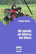ebook: Né uguale, né diversa, ma libera.