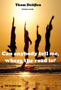 ebook: Can Anybody Tell Me Where the Road Is?