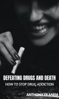 eBook: Defeating Drugs and Death