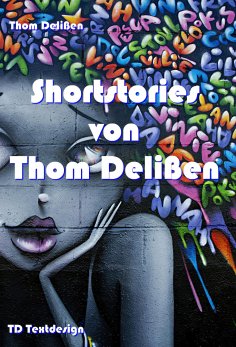 eBook: Shortstories von Thom Delißen
