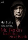 ebook: Mr. Perkin kauft sich eine Bank