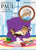 eBook: Der faule Paul und die Zeitpiraten