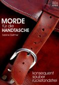 eBook: Morde für die Handtasche