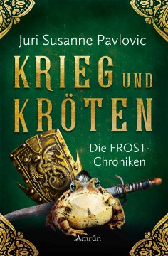 eBook: Die FROST-Chroniken 1: Krieg und Kröten