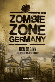 ebook: Zombie Zone Germany: Der Beginn