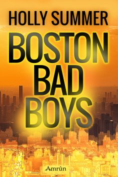 ebook: Boston Bad Boys - Sammelband der erotischen Reihe