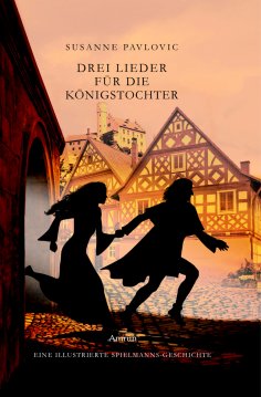 ebook: Drei Lieder für die Königstochter - Ein Spielmann-Abenteuer in Abrantes