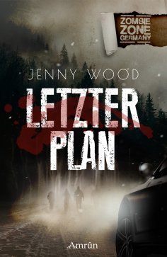 eBook: Zombie Zone Germany: Letzter Plan