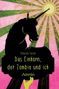 ebook: Das Einhorn, der Zombie und ich