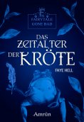 eBook: Fairytale gone Bad 3: Das Zeitalter der Kröte