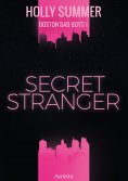 eBook: Secret Stranger (Boston Bad Boys Band 1)
