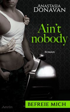 eBook: Ain't Nobody 2: Befreie mich