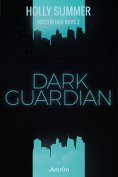 ebook: Dark Guardian (Boston Bad Boys Band 2)
