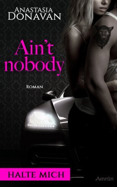 eBook: Ain't Nobody 1: Halte mich