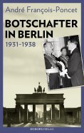 eBook: Botschafter in Berlin 1931–1938