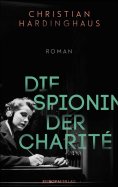 eBook: Die Spionin der Charité