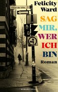 eBook: Sag mir, wer ich bin