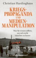 eBook: Kriegspropaganda und Medienmanipulation