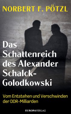 eBook: Das Schattenreich des Alexander Schalck-Golodkowski