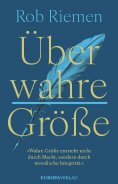 eBook: Über wahre Größe