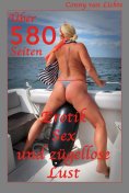ebook: Über 580 Seiten Erotik, Sex und zügellose Lust