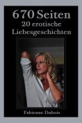 eBook: 670 Seiten - 20 erotische Liebesgeschichten