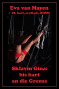 eBook: Sklavin Gina: bis an die Grenze