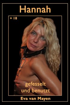 ebook: Hannah - gefesselt und benutzt