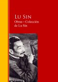 ebook: Obras ─ Colección  de Lu Sin