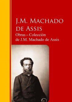 eBook: Obras ─ Colección  de J.M. Machado de Assis