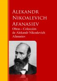 eBook: Obras ─ Colección  de Alekandr Nikoalevich Afanasiev