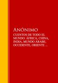 eBook: CUENTOS DE TODO EL MUNDO: ÁFRICA, CHINA, INDIA, MUNDO ÁRABE, OCCIDENTE, ORIENTE ...