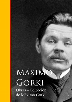 eBook: Obras  - Coleccion de Maximo Gorki