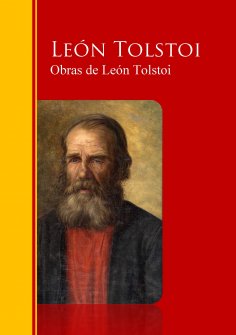 ebook: Obras Completas - Coleccion de León Tolstoi