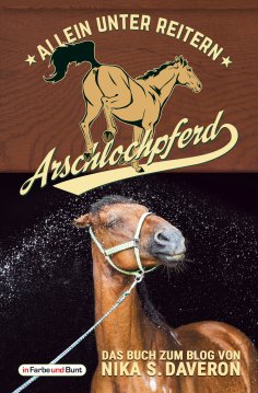eBook: Arschlochpferd - Allein unter Reitern