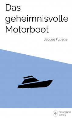 ebook: Das geheimnisvolle Motorboot