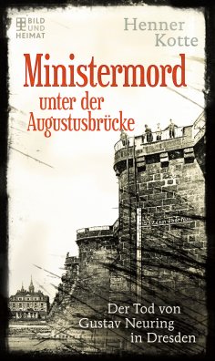 eBook: Ministermord unter der Augustbrücke