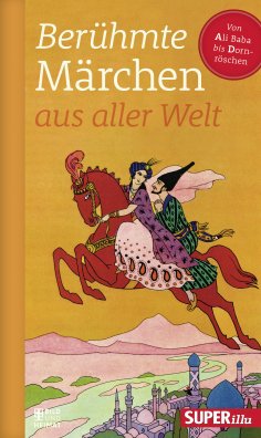 ebook: Berühmte Märchen aus aller Welt Band 1