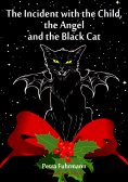 eBook: The Incident with the Child, the Angel and the Black Cat