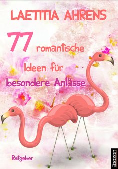 eBook: 77 romantische Ideen für besondere Anlässe