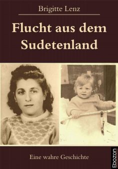 eBook: Flucht aus dem Sudetenland
