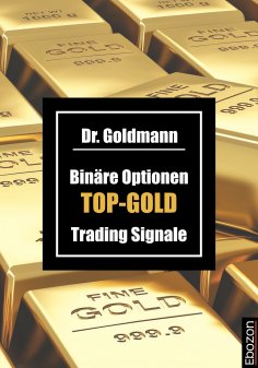 eBook: Binäre Optionen TOP-GOLD Trading Signale