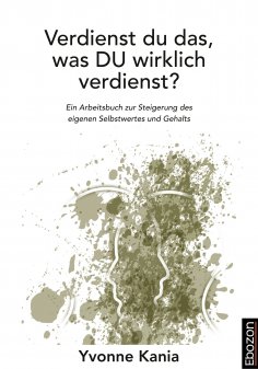 eBook: Verdienst du das, was DU wirklich verdienst?